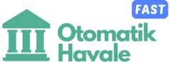 Otomatik Havale Fast ile ödeme
